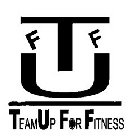 T U F F TEAMUP FOR FITNESS