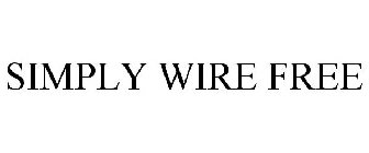 SIMPLY WIRE FREE