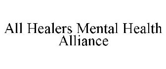 ALL HEALERS MENTAL HEALTH ALLIANCE