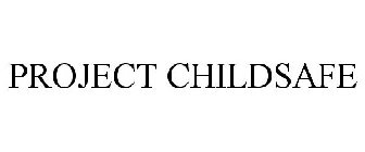 PROJECT CHILDSAFE