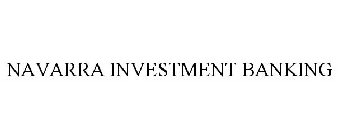 NAVARRA INVESTMENT BANKING