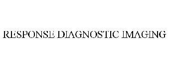 RESPONSE DIAGNOSTIC IMAGING