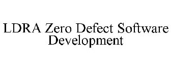 LDRA ZERO DEFECT SOFTWARE DEVELOPMENT