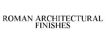 ROMAN ARCHITECTURAL FINISHES