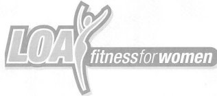 LOA FITNESS FOR WOMEN