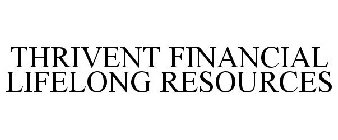 THRIVENT FINANCIAL LIFELONG RESOURCES