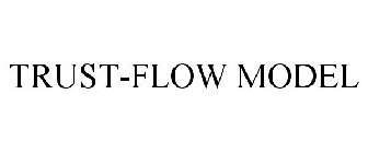 TRUST-FLOW MODEL