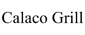 CALACO GRILL