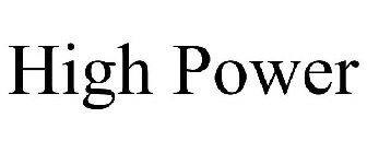 HIGH POWER