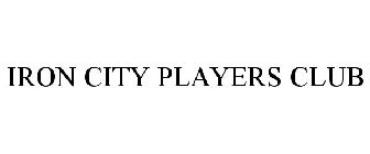 IRON CITY PLAYERS CLUB