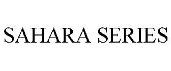 SAHARA SERIES