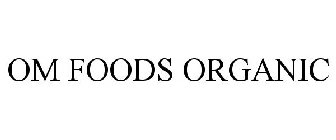 OM FOODS ORGANIC