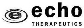 E ECHO THERAPEUTICS