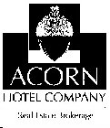 ACORN HOTEL COMPANY REAL ESTATE BROKERAGE