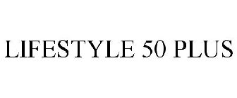 LIFESTYLE 50 PLUS