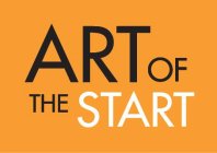 ART OF THE START