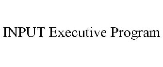 INPUT EXECUTIVE PROGRAM