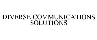 DIVERSE COMMUNICATIONS SOLUTIONS