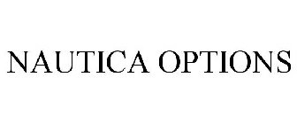 NAUTICA OPTIONS