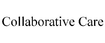 COLLABORATIVE CARE