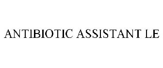 ANTIBIOTIC ASSISTANT LE