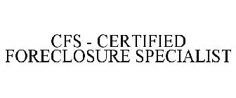 CFS - CERTIFIED FORECLOSURE SPECIALIST