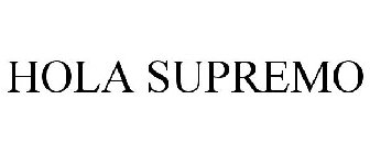 HOLA SUPREMO