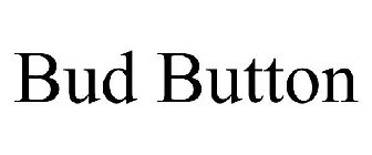 BUD BUTTON