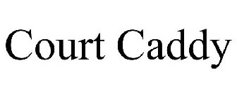 COURT CADDY