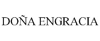 DOÑA ENGRACIA