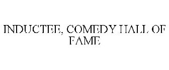 INDUCTEE, COMEDY HALL OF FAME