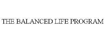 THE BALANCED LIFE PROGRAM