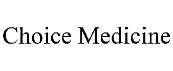 CHOICE MEDICINE