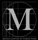 M MEDICI CENTER