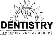 DENTISTRY SUNSHINE DENTAL GROUP