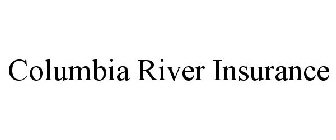 COLUMBIA RIVER INSURANCE