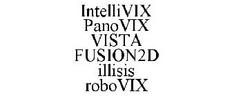 INTELLIVIX PANOVIX VISTA FUSION2D ILLISIS ROBOVIX
