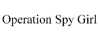 OPERATION SPY GIRL