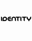 IDENTITY