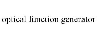 OPTICAL FUNCTION GENERATOR