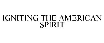 IGNITING THE AMERICAN SPIRIT