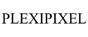 PLEXIPIXEL