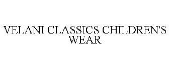 VELANI CLASSICS CHILDREN'S WEAR