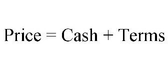 PRICE = CASH + TERMS