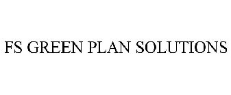 FS GREEN PLAN SOLUTIONS