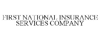 FIRST NATIONAL INSURANCE SERVICES COMPANY