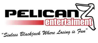 PELICAN ENTERTAINMENT 