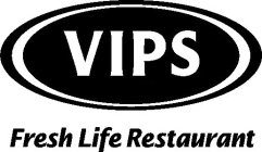 VIPS FRESH LIFE RESTAURANT