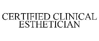 CERTIFIED CLINICAL ESTHETICIAN