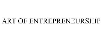 ART OF ENTREPRENEURSHIP